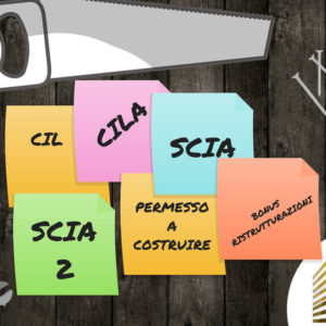 Edilizia: Scia, CIL, CILA o permesso a costruire?